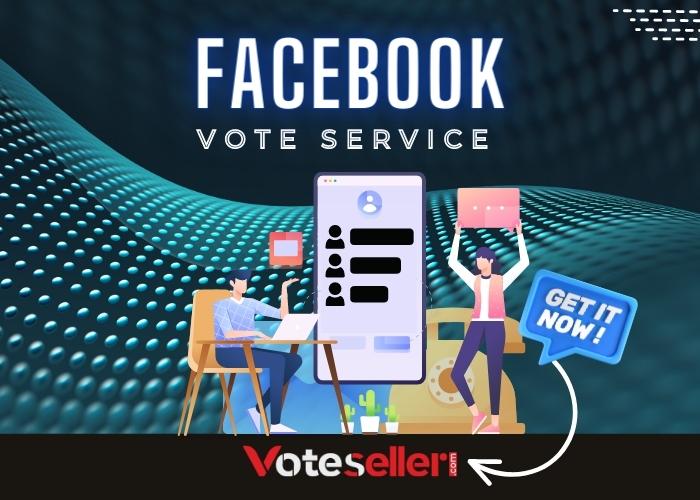 Why Choose VoteSeller For Facebook Votes Service