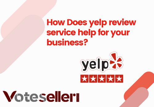 how does yelp review service help for your business